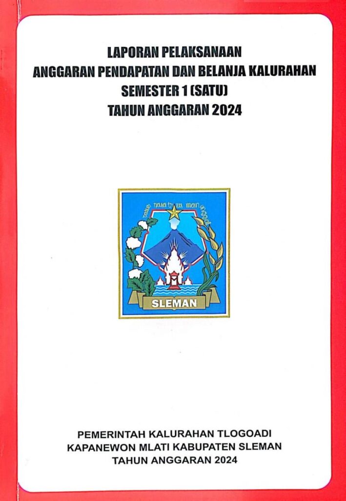 Laporan Semester 1 Pelaksanaan Anggaran Pendapatan dan Belanja Kalurahan Tlogoadi TA 2024